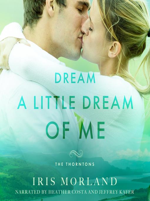 Title details for Dream a Little Dream of Me by Iris Morland - Available